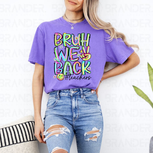 BRUH WE BACK - DTF TRANSFER