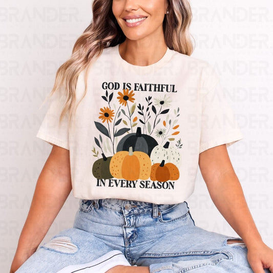 GOD IS FAITHFUL IN EVERY SEASON - DTF TRANSFER