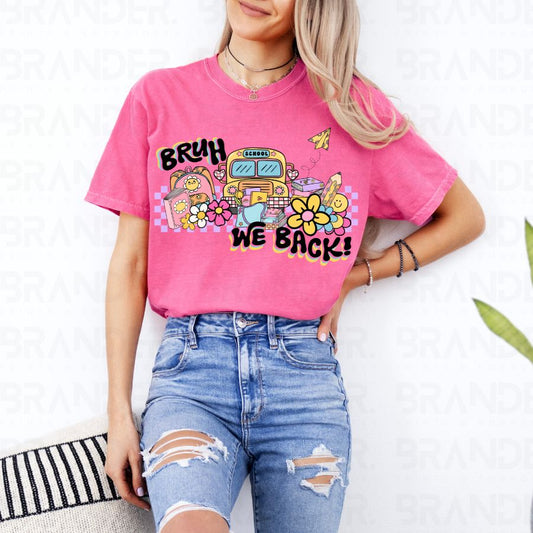 BRUH WE BACK - DTF TRANSFER