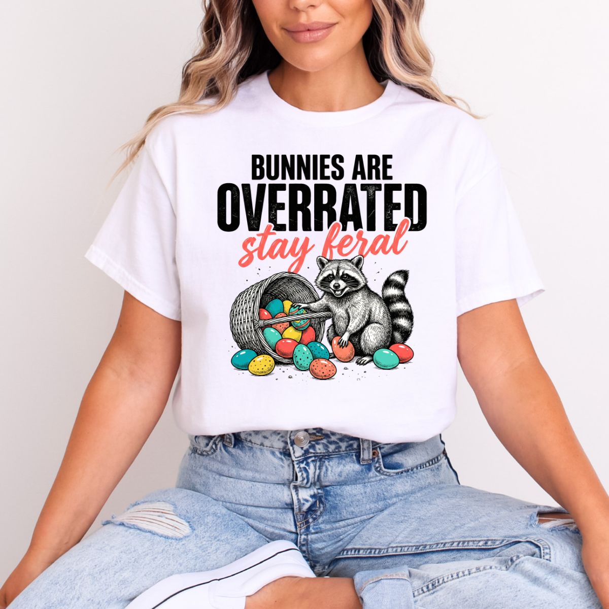 BUNNIES ARE OVERRATED STAY FERAL - DTF TRANSFER