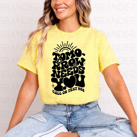 TOMORROW NEEDS YOU - DTF TRANSFER