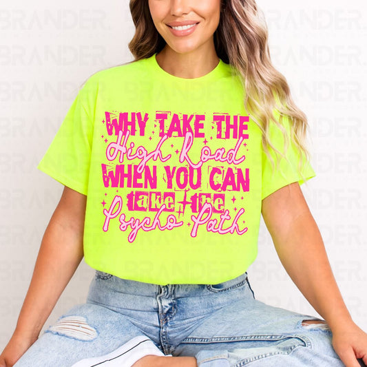 WHY TAKE THE HIGH ROAD - COMPLETED TEE