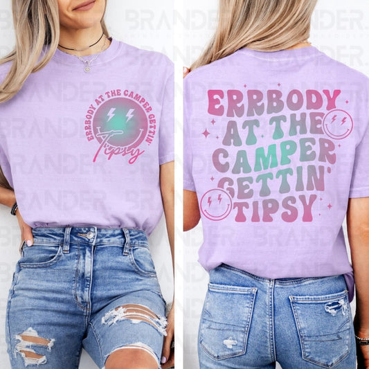 ERRBODY AT THE CAMPER GETTIN' TIPSY - FRONT+BACK - DTF TRANSFER