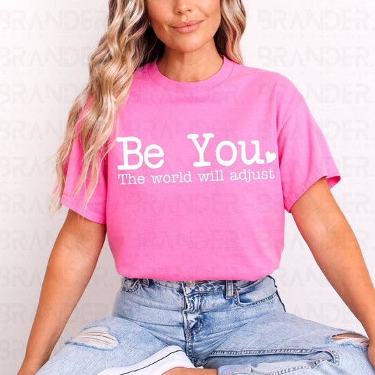 BE YOU - DTF TRANSFER