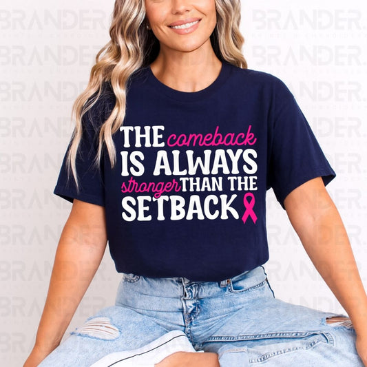 THE COMEBACK IS ALWAYS STRONGER THAN THE SETBACK - DTF TRANSFER