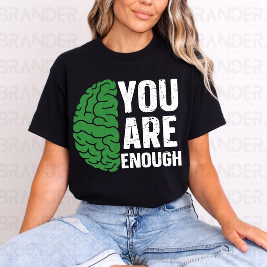 YOU ARE ENOUGH - DTF TRANSFER