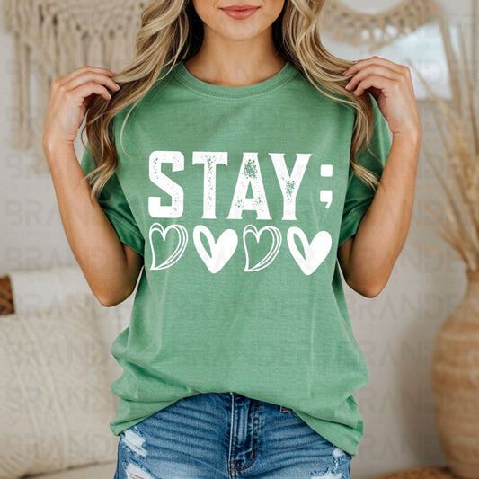 STAY; - DTF TRANSFER