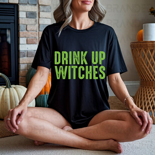DRINK UP WITCHES - DTF TRANSFER
