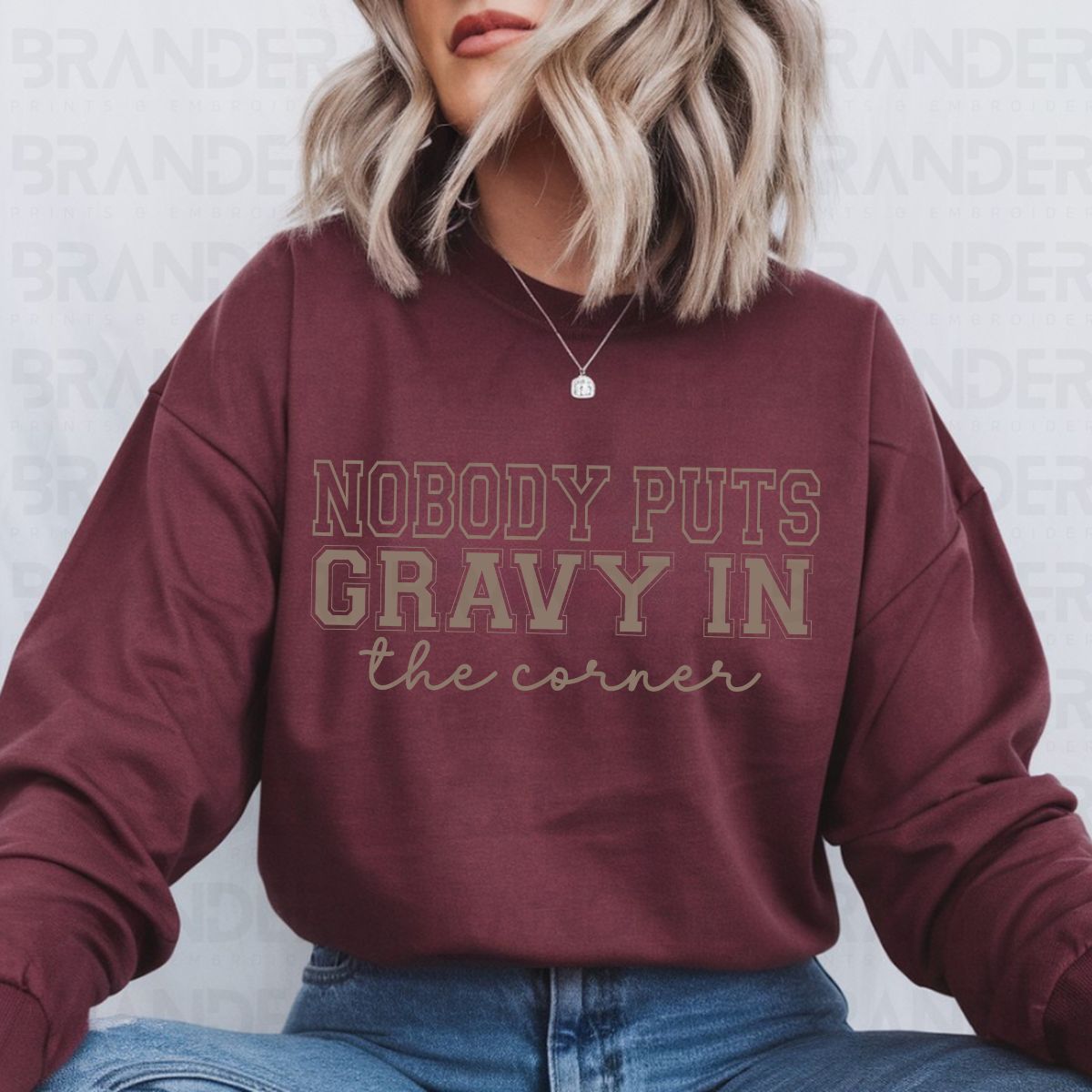 NOBODY PUTS GRAVY IN THE CORNER - DTF TRANSFER