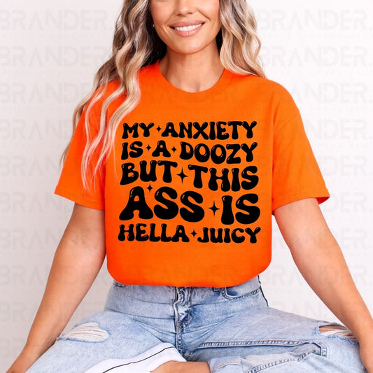 MY ANXIETY IS A DOOZY BUT - DTF TRANSFER