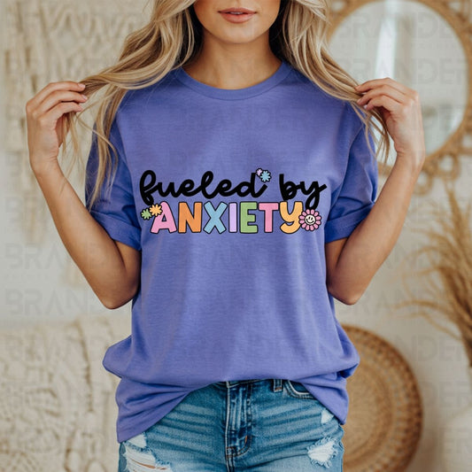FUELED BY ANXIETY - DTF TRANSFER