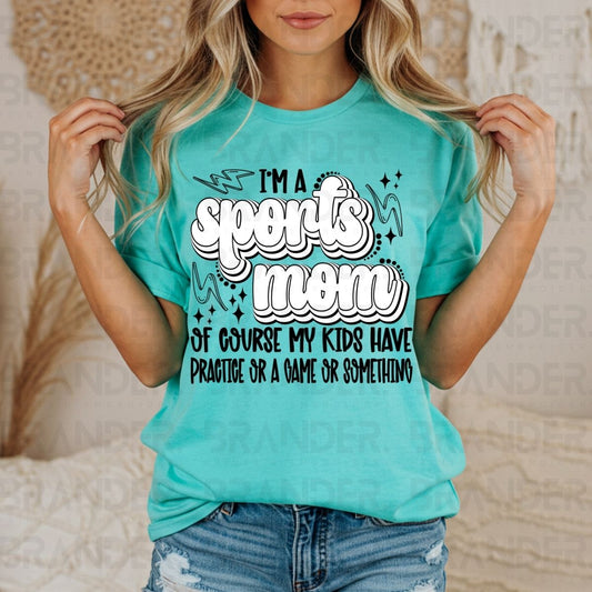 I'M A SPORTS MOM - DTF TRANSFER