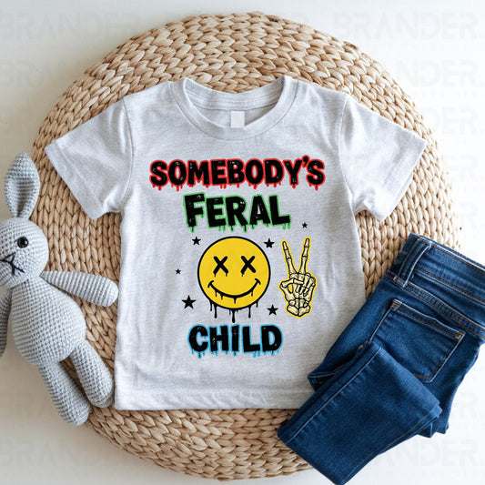 SOMEBODY'S FERAL CHILD - DTF TRANSFER