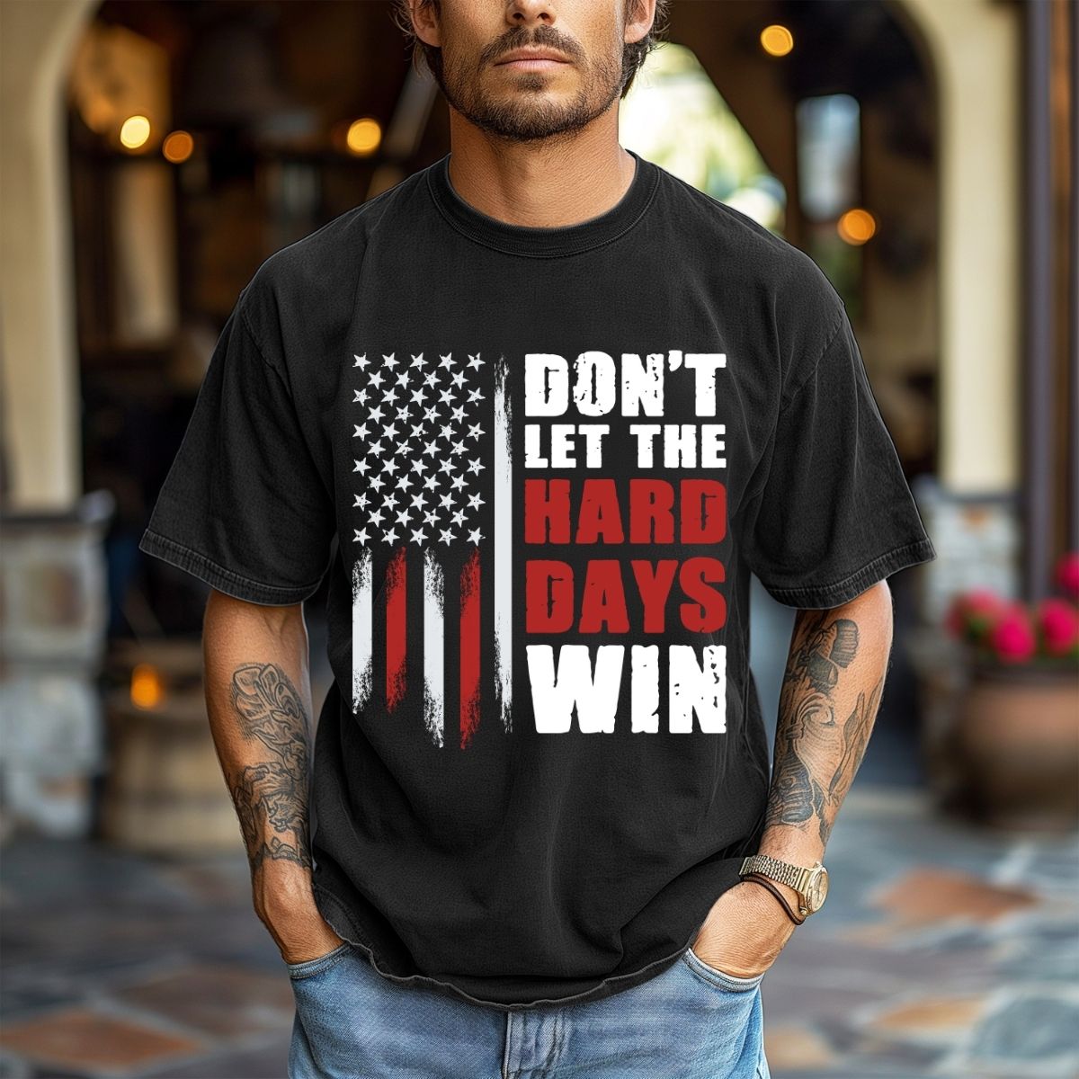 DONT LET THE HARD DAYS WIN - DTF TRANSFER