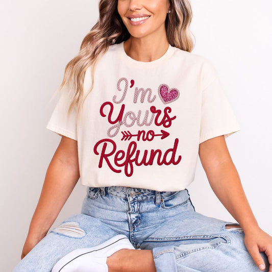 I'M YOURS NO REFUND *FAUX YARN* - DTF TRANSFER