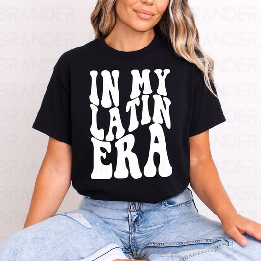 IN MY LATIN ERA - DTF TRANSFER