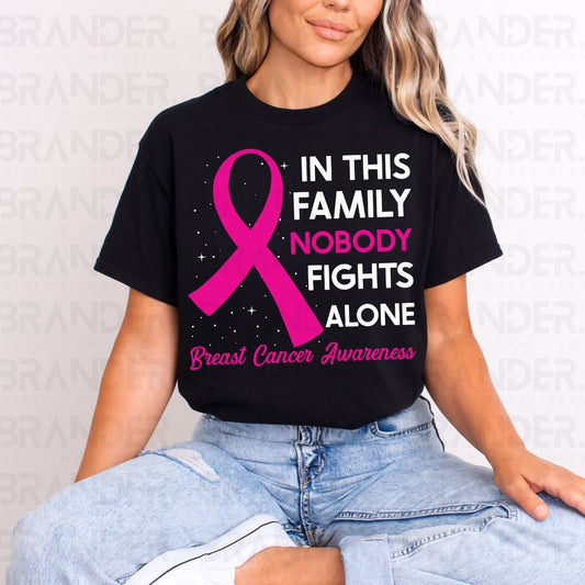 IN THIS FAMILY NOBODY FIGHTS ALONE - DTF TRANSFER