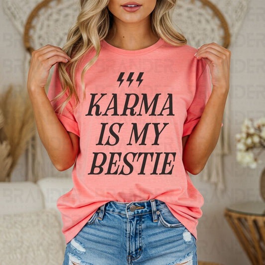 KARMA IS MY BESTIE - DTF TRANSFER