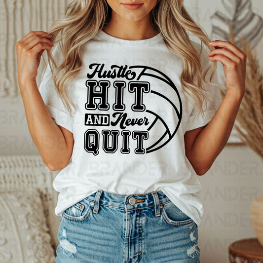 HUSTLE HIT AND NEVER QUIT - DTF TRANSFER