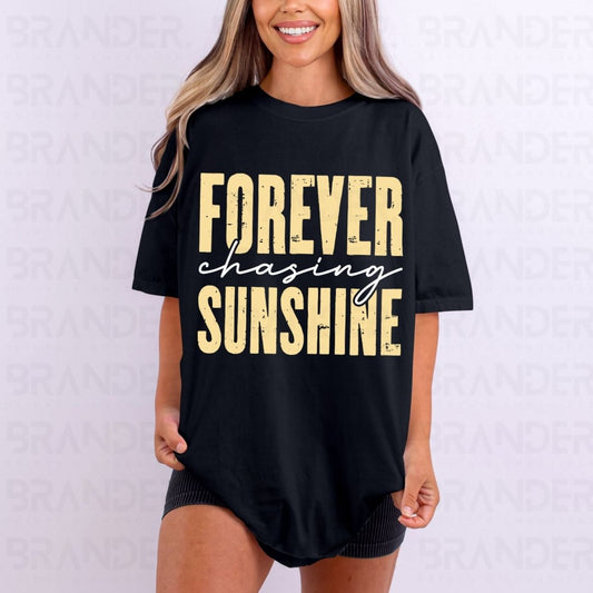 FOREVER CHASING SUNSHINE - DTF TRANSFER