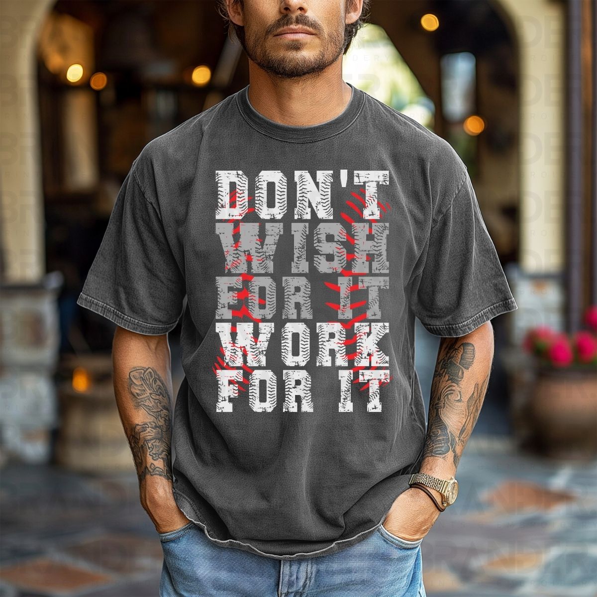 DON'T WISH FOR IT WORK FOR IT - DTF TRANSFER