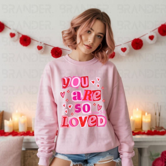 YOU ARE SO LOVED - COMPLETED TEE