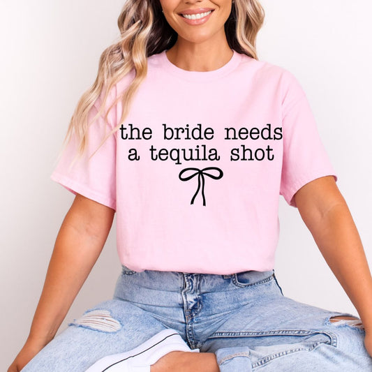 COQUETTE THE BRIDE NEEDS A TEQUILA SHOT - DTF TRANSFER