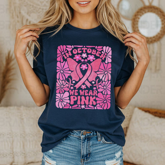 IN OCTOBER WE WEAR PINK - DTF TRANSFER
