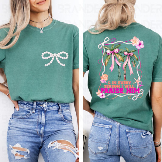 COQUETTE IN EVERY SEASON I WILL PRAISE HIM - FRONT+BACK - DTF TRANSFER