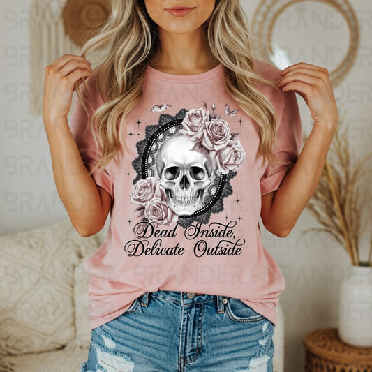 DEAD INSIDE, DELICATE OUTSIDE - DTF TRANSFER