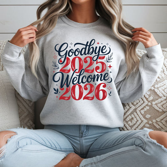 GOODBYE 2025 WELCOME 2026 - DTF TRANSFER