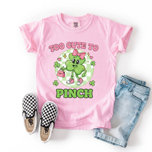 TOO CUTE TO PINCH - DTF TRANSFER