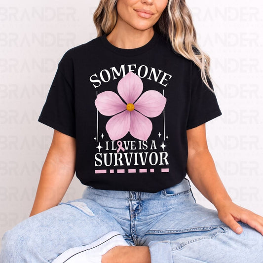 SOMEONE I LOVE IS A SURVIVOR - DTF TRANSFER
