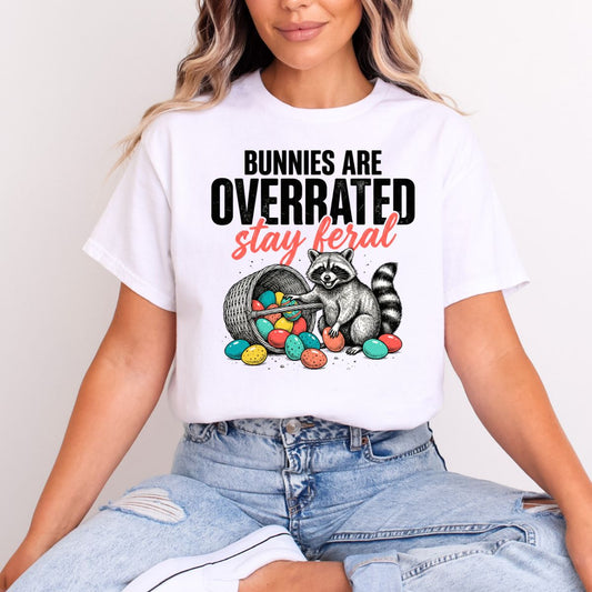 BUNNIES ARE OVERRATED STAY FERAL - DTF TRANSFER