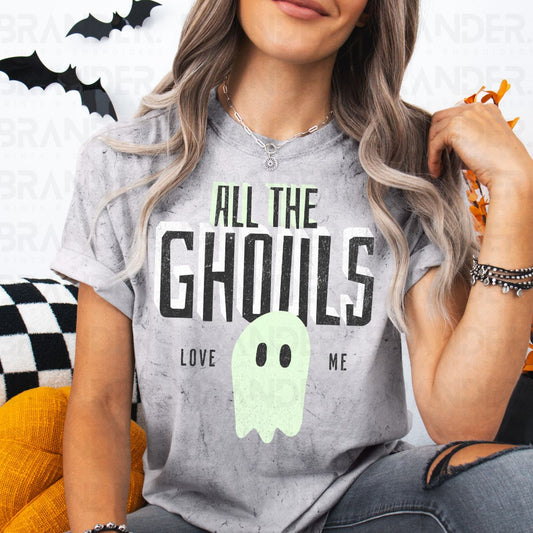 ALL THE GHOULS LOVE ME - DTF TRANSFER