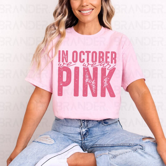 IN OCTOBER WE WEAR PINK - DTF TRANSFER