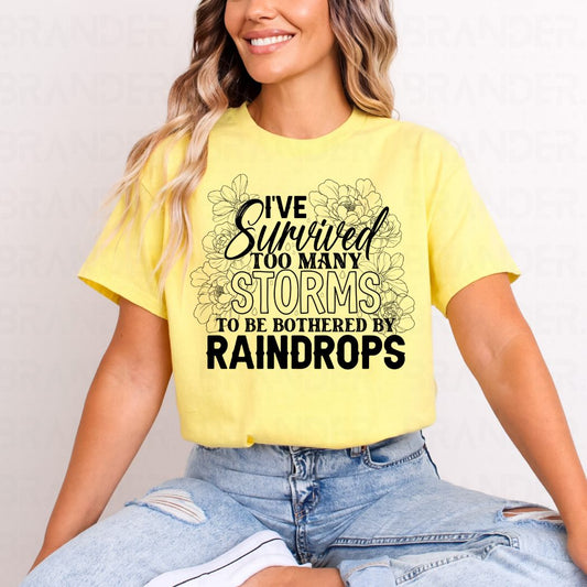 I'VE SURVIVED TOO MANY STORMS - COMPLETED TEE