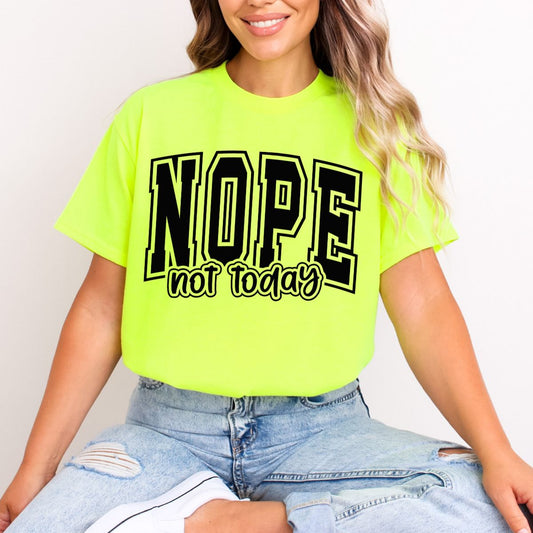 NOPE NOT TODAY - DTF TRANSFER
