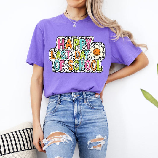 HAPPY LAST DAY OF SCHOOL - DTF TRANSFER
