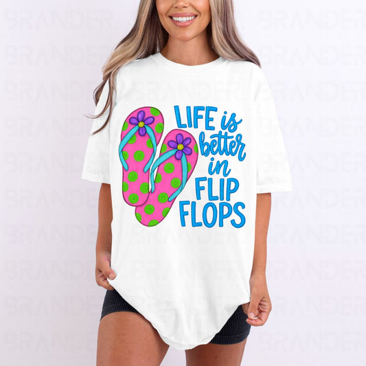 LIFE IS BETTER IN FLIP FLOPS - DTF TRANSFER