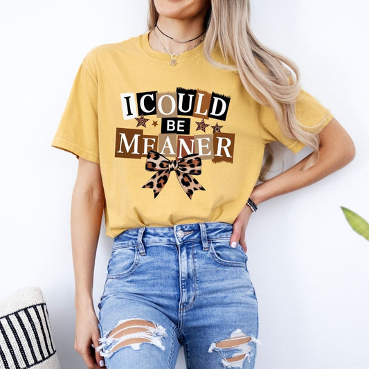 COQUETTE I COULD BE MEANER - DTF TRANSFER