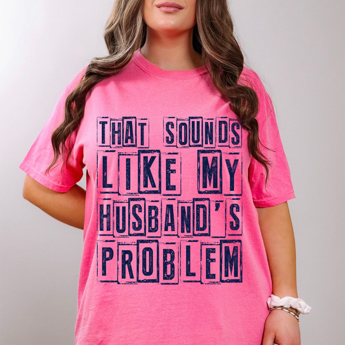 THAT SOUNDS LIKE MY HUSBAND'S PROBLEM - DTF TRANSFER
