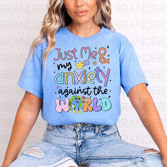 JUST ME & MY ANXIETY AGAINST THE WORLD - DTF TRANSFER