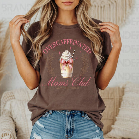 COQUETTE OVERCAFFEINATED MOM'S CLUB - DTF TRANSFER