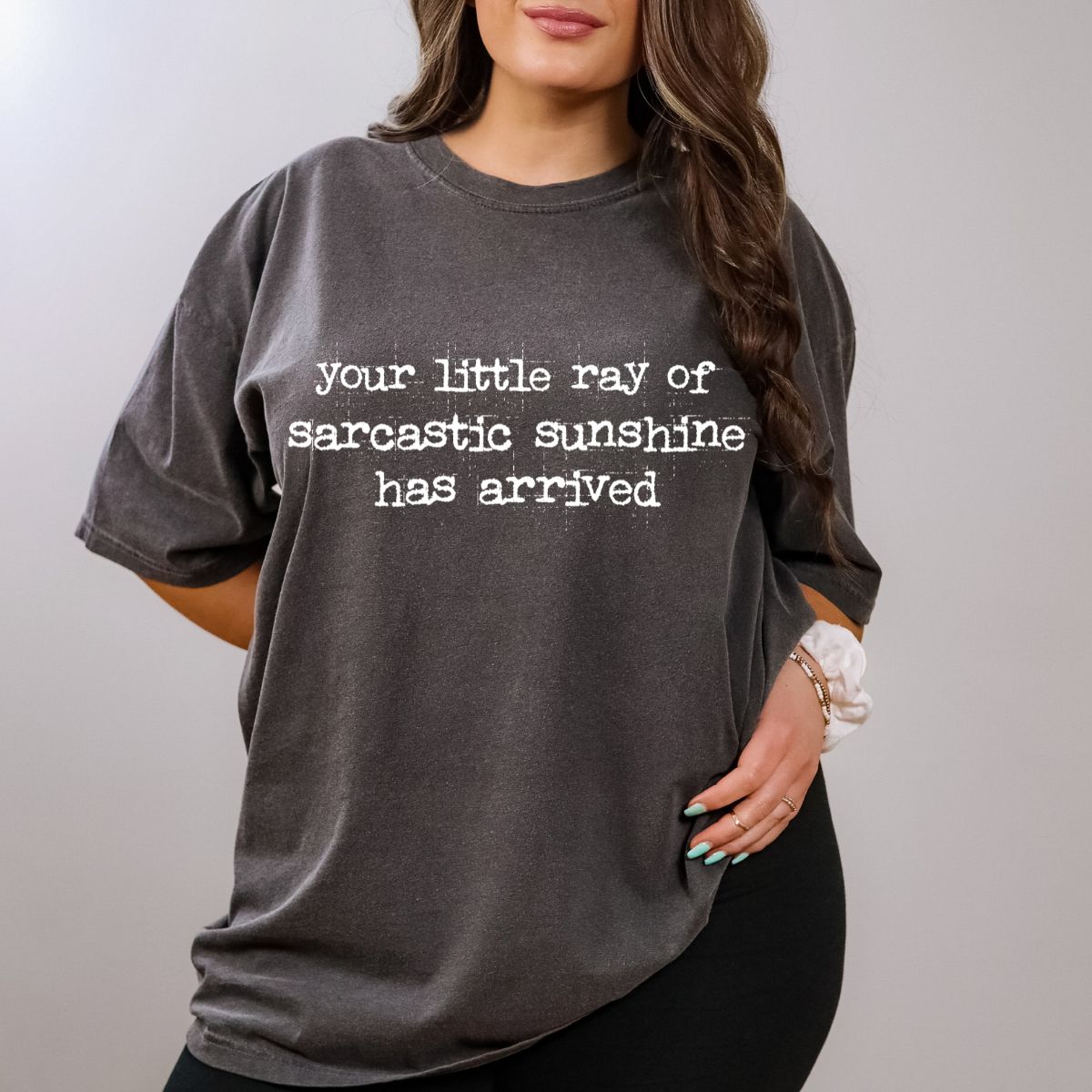 YOUR LITTLE RAY OF SARCASTIC SUNSHINE HAS ARRIVED - DTF TRANSFER