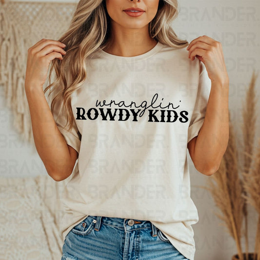 WRANGLIN' ROWDY KIDS - DTF TRANSFER