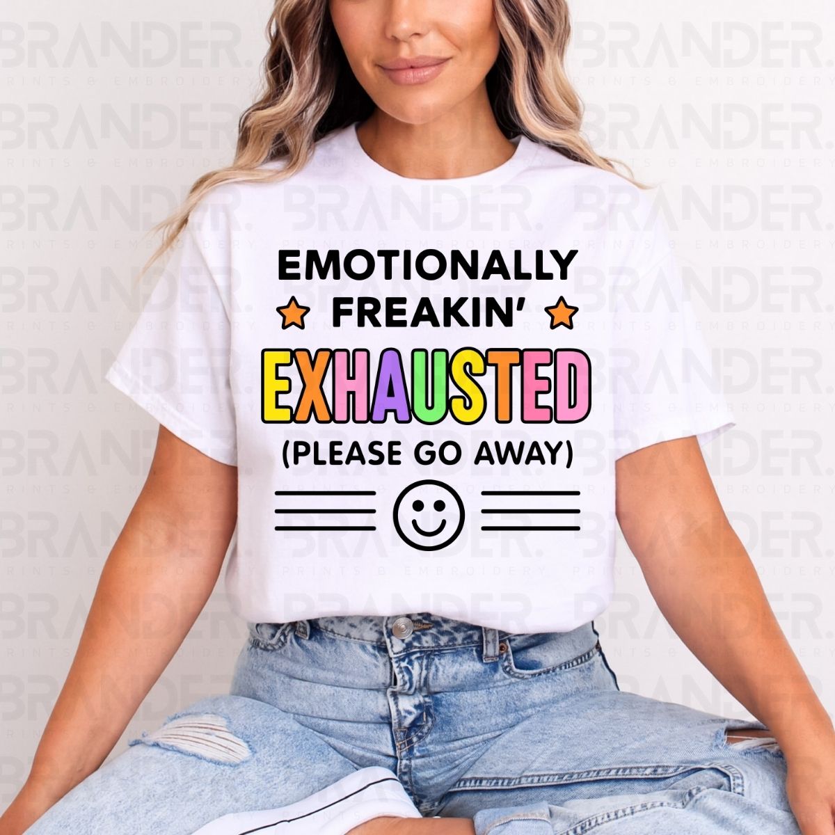 EMOTIONALLY FREAKIN' EXHAUSTED - DTF TRANSFER