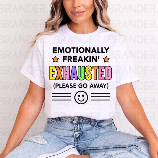EMOTIONALLY FREAKIN' EXHAUSTED - DTF TRANSFER