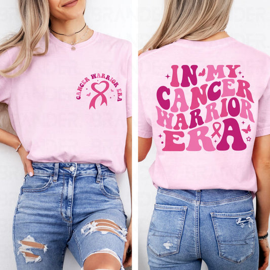 IN MY CANCER WARRIOR ERA - FRONT+BACK - DTF TRANSFER