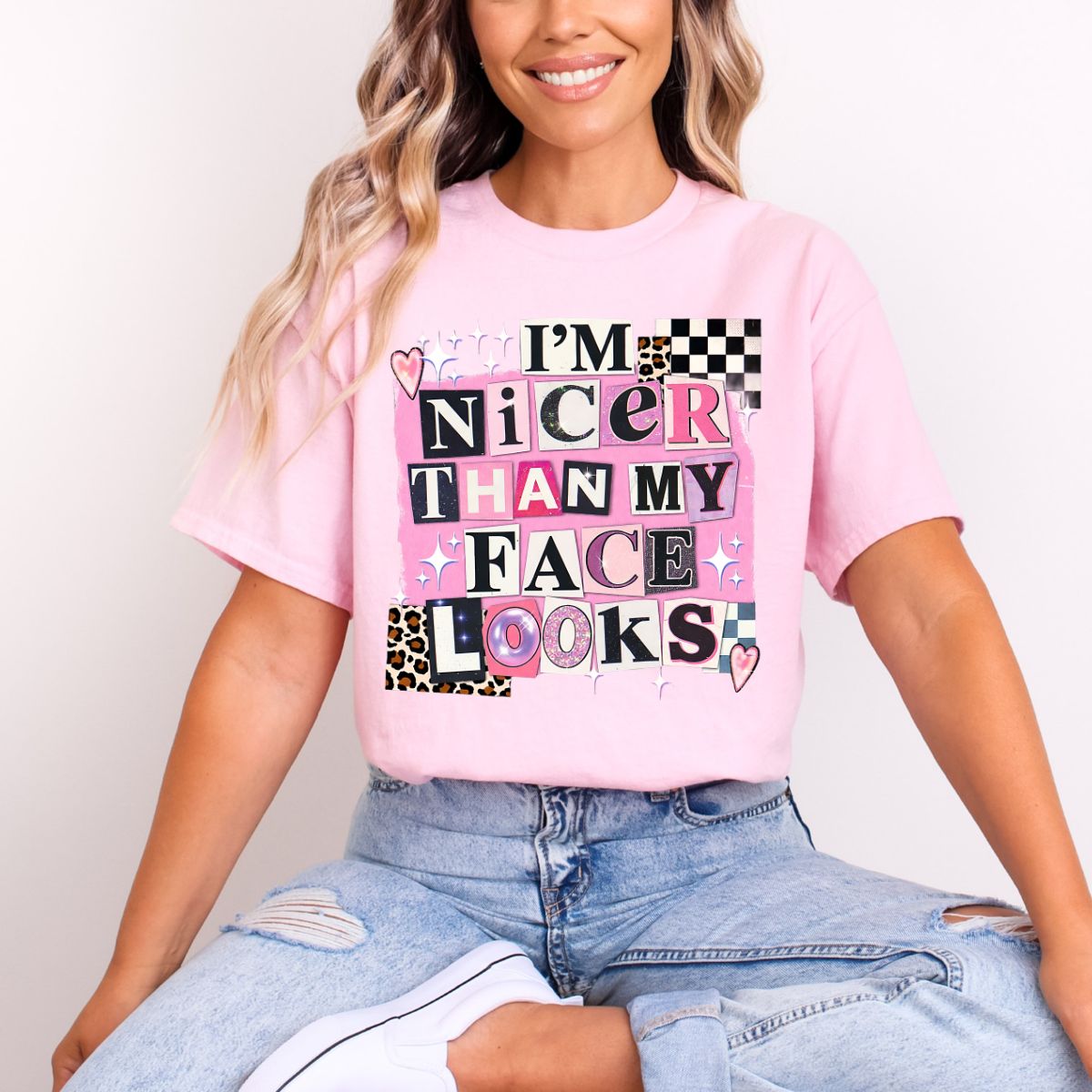 IM NICER THAN MY FACE LOOKS - DTF TRANSFER
